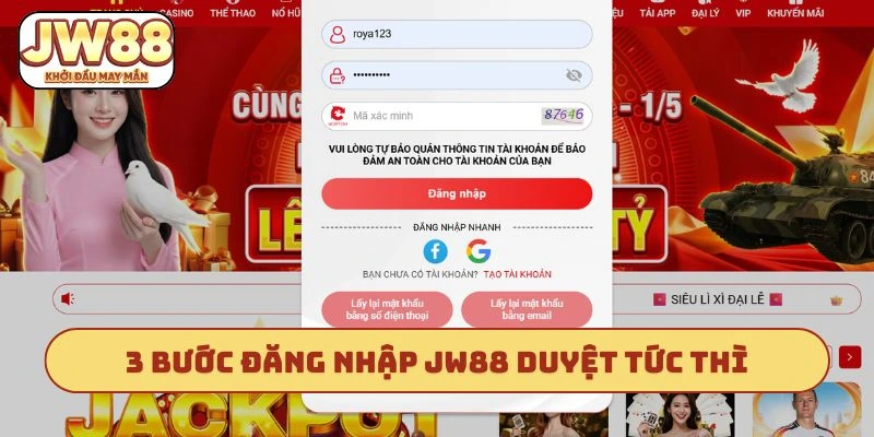 3 bước đăng nhập JW88 duyệt tức thì