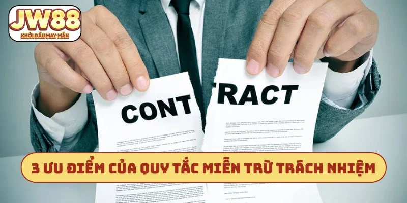 3 ưu điểm của quy tắc miễn trừ trách nhiệm