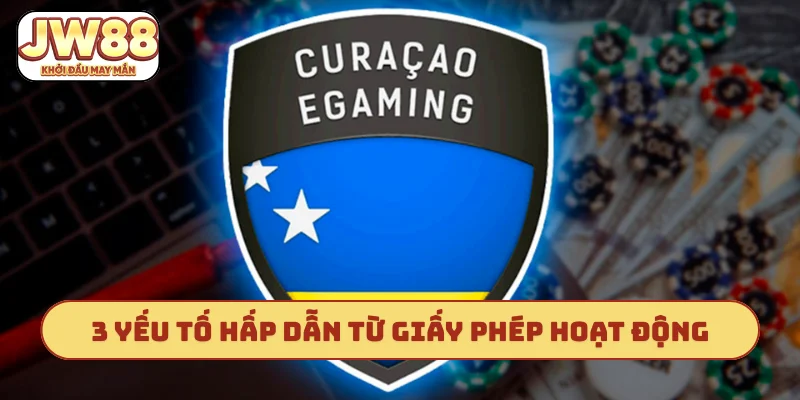 3 yếu tố hấp dẫn từ giấy phép hoạt động
