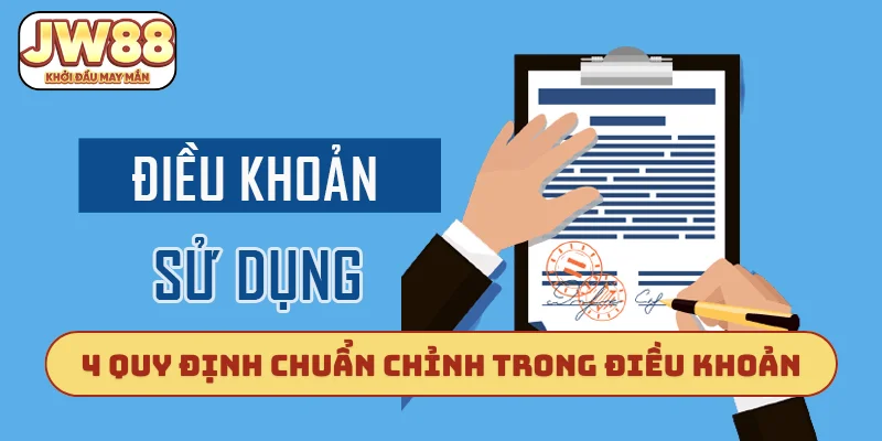 4 quy định chuẩn chỉnh trong điều kiện điều khoản