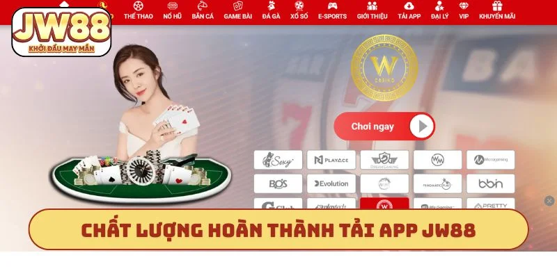 Đánh giá chất lượng hoàn thành tải app JW88