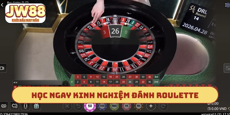 Học ngay kinh nghiệm đánh roulette đỉnh cao