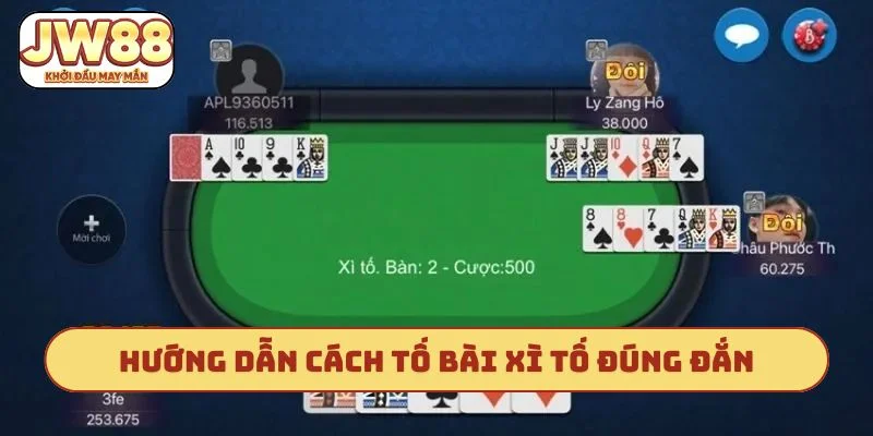 Hướng dẫn cách tố bài xì tố đúng đắn