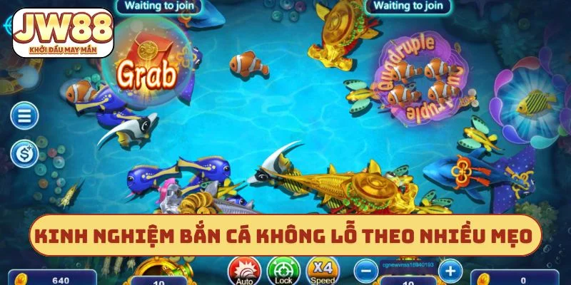 Kinh nghiệm bắn cá không lỗ theo nhiều mẹo nâng cao