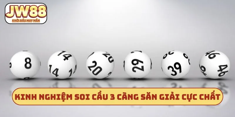 Kinh nghiệm soi cầu 3 càng săn giải cực chất