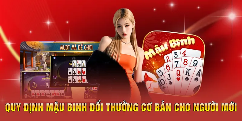 Quy định mậu binh đổi thưởng cơ bản cho người mới
